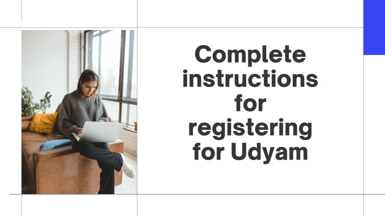 Complete instructions for registering for Udyam