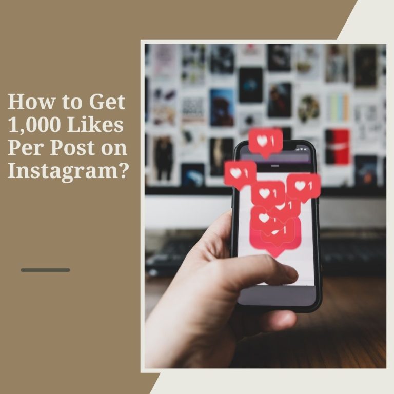How to Get 1,000 Likes Per Post on Instagram