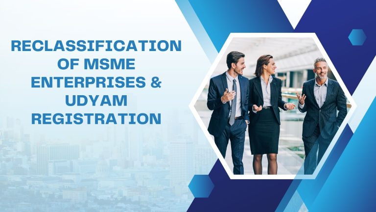 Reclassification of MSME Enterprises & Udyam Registration