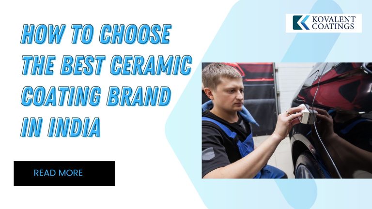 How to Choose the Best Ceramic Coating Brand in India