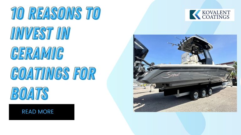 10 Reasons to Invest in Ceramic Coatings for Boats